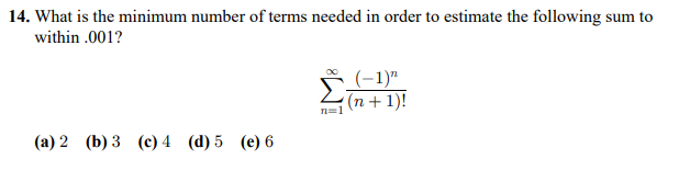 Solved 14. What is the minimum number of terms needed in | Chegg.com