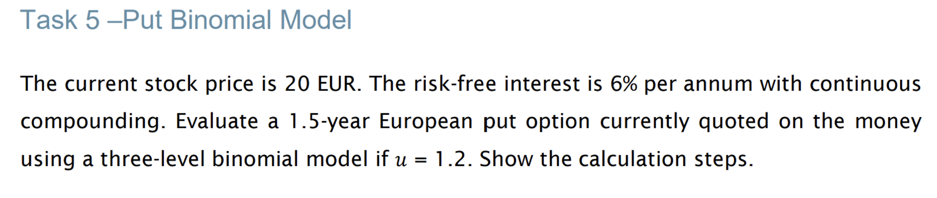 Solved Task 5 -Put Binomial Model The current stock price is | Chegg.com