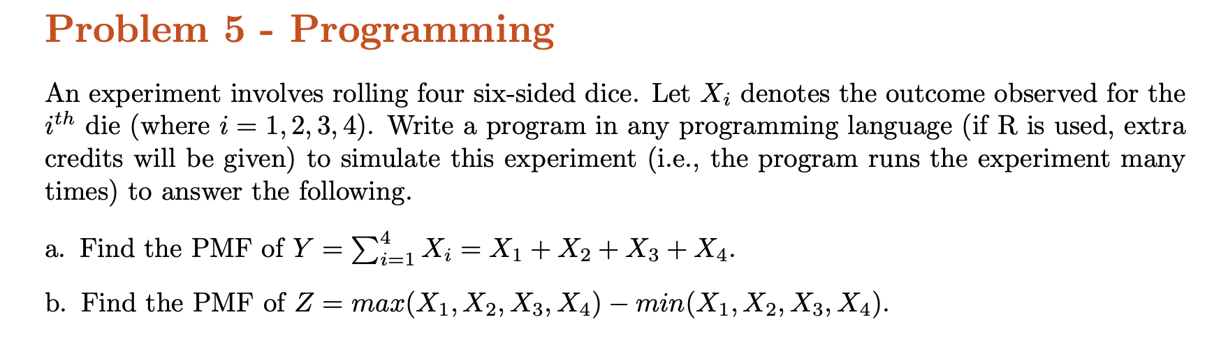 Solved Problem 5 - Programming An experiment involves | Chegg.com