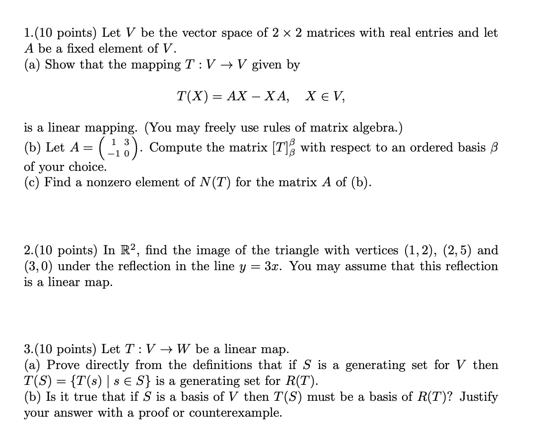 Solved 1 10 Points Let V Be The Vector Space Of 2 X 2 M Chegg Com