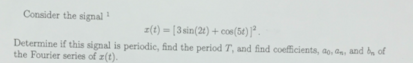 Solved Consider the signal (t) = [3 sin(24) + cos(5t) | Chegg.com