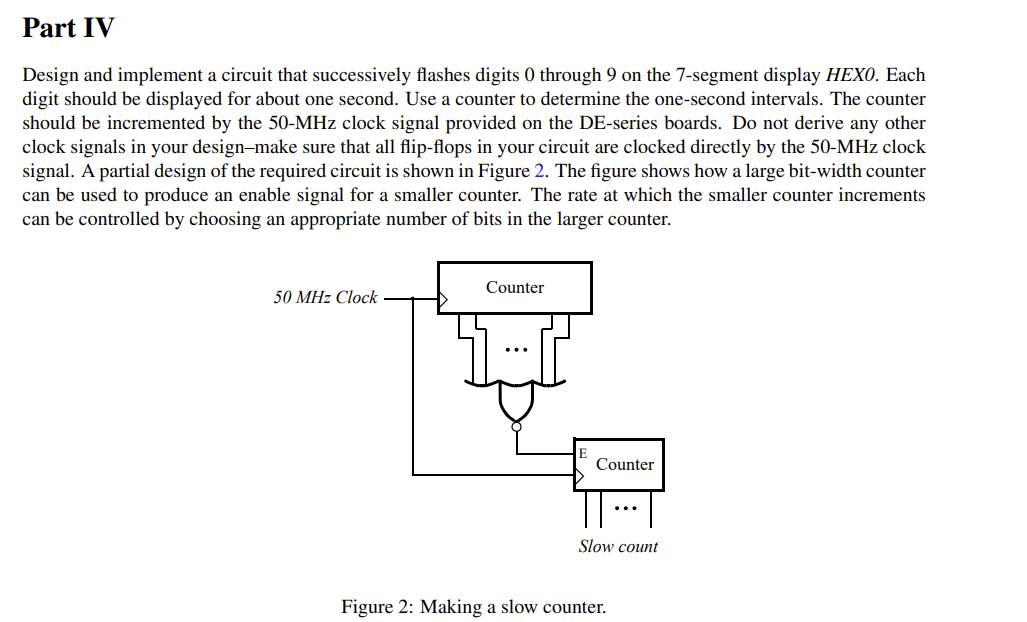 Design and implement a circuit that successively flashes digits 0 through 9 on the 7-segment display HEXO. Each digit should