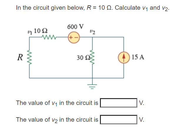 Solved In the circuit given below, R = 10 Ω. Calculate v1 | Chegg.com