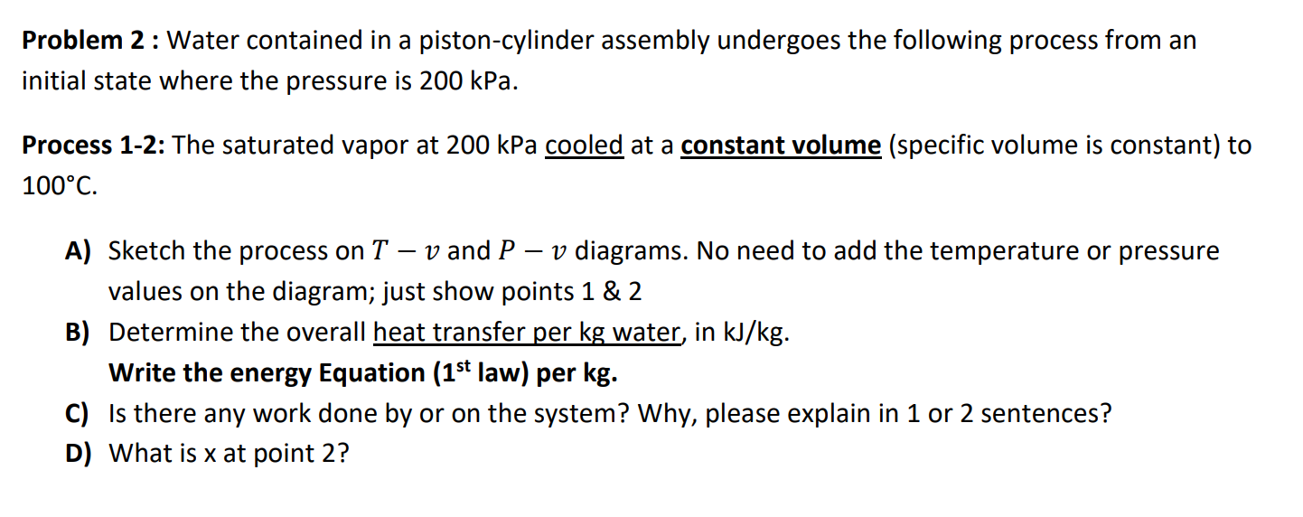 Solved Problem 2: Water Contained In A Piston-cylinder | Chegg.com