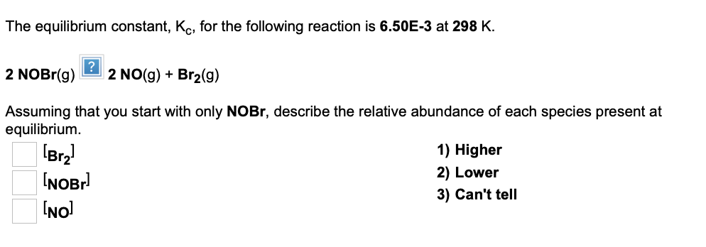 Solved The equilibrium constant, Kc, for the following | Chegg.com