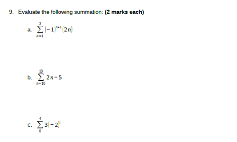 Solved 9. Evaluate the following summation: (2 marks each) | Chegg.com