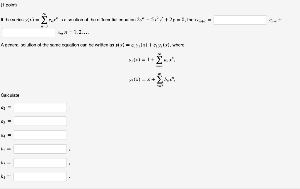 Solved 1 Point If The Series Y X E C X Is A Solutio Chegg Com