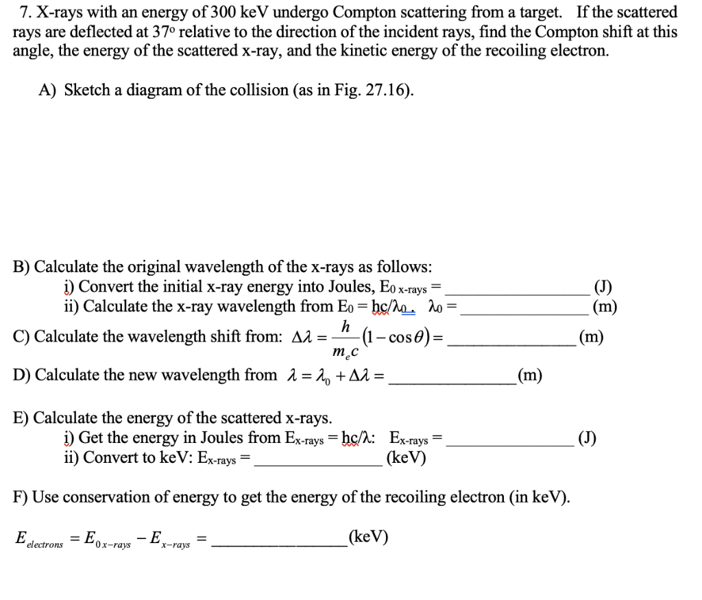 Solved 7. X-rays With An Energy Of 300 KeV Undergo Compton | Chegg.com
