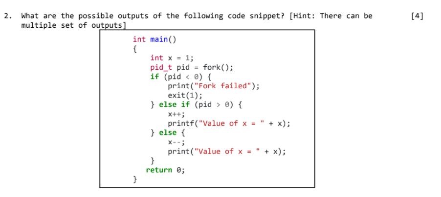 Solved [4] 2. What are the possible outputs of the following | Chegg.com