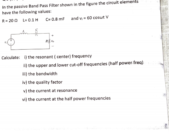 Solved In the passive Band Pass Filter shown in the figure | Chegg.com