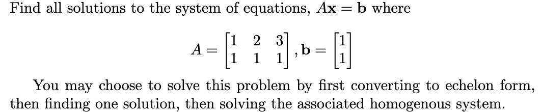 Solved Find all solutions to the system of equations, Ax=b | Chegg.com