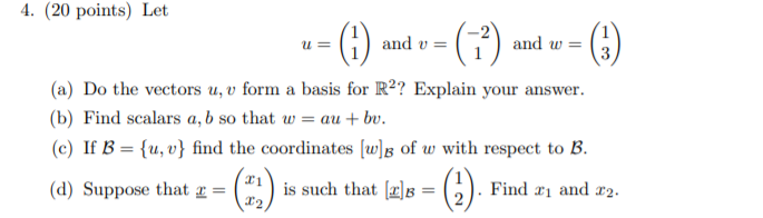 Solved 4. (20 points) Let u= (1) and v = ( 1 ) and w = (3) | Chegg.com