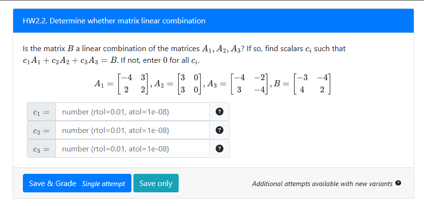 Solved Is the matrix B a linear combination of the matrices | Chegg.com