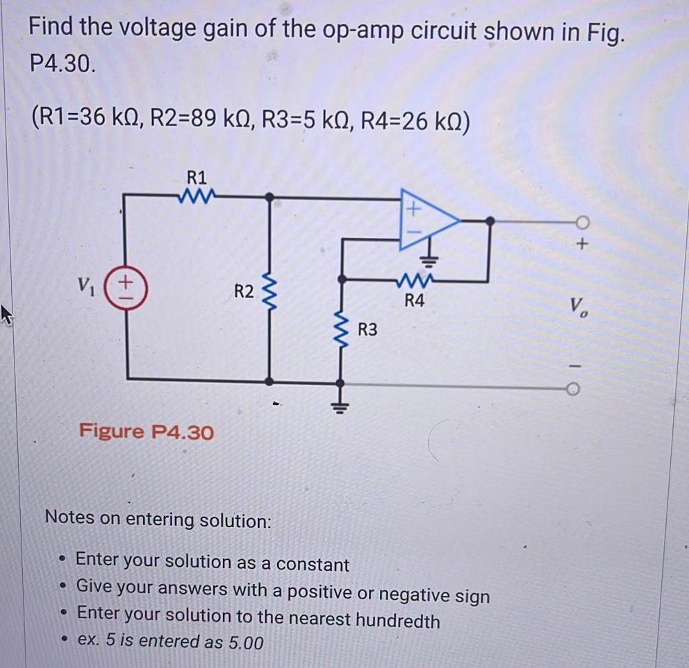 Solved Find the voltage gain of the op-amp circuit shown in | Chegg.com