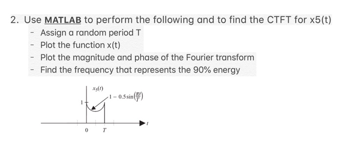 Solved 2. Use MATLAB to perform the following and to find | Chegg.com