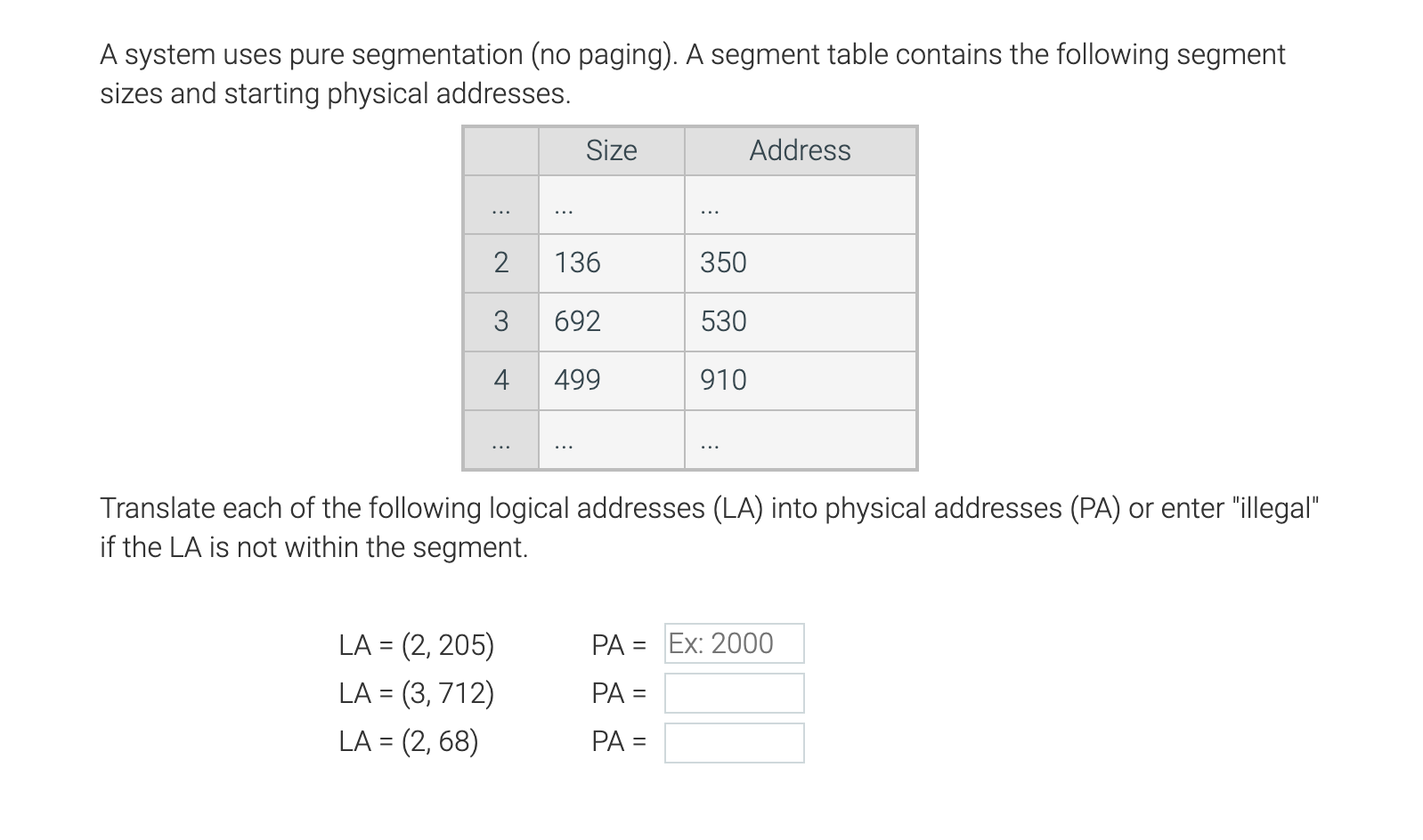 Solved A system uses pure segmentation (no paging). A