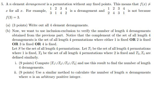 Solved 5. A n element derangement is a permutation without | Chegg.com