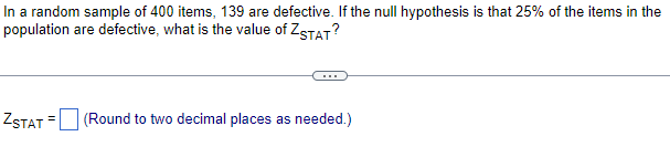 Solved In a random sample of 400 items, 139 are defective. | Chegg.com