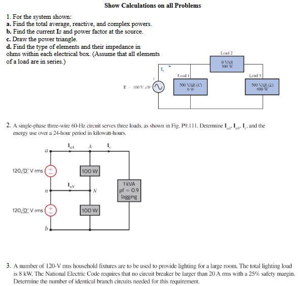 Solved Show Calculations on all Problems 1. For the system | Chegg.com