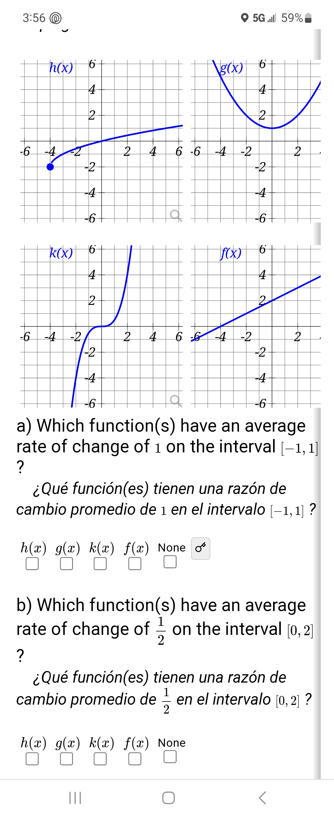 3:56 @ O 5G. ‥1 \( 59 \% \) a) Which function(s) have an average rate of change of 1 on the interval \( [-1,1] \) ? ¿Qué func