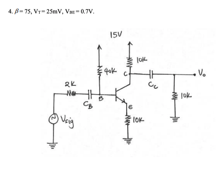 Solved For each Common Emitter amplifier below, find: (i) | Chegg.com