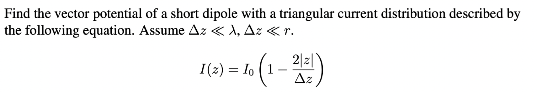 Solved Find the vector potential of a short dipole with a | Chegg.com