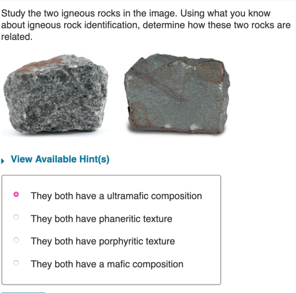 Solved Study the two igneous rocks in the image. Using what