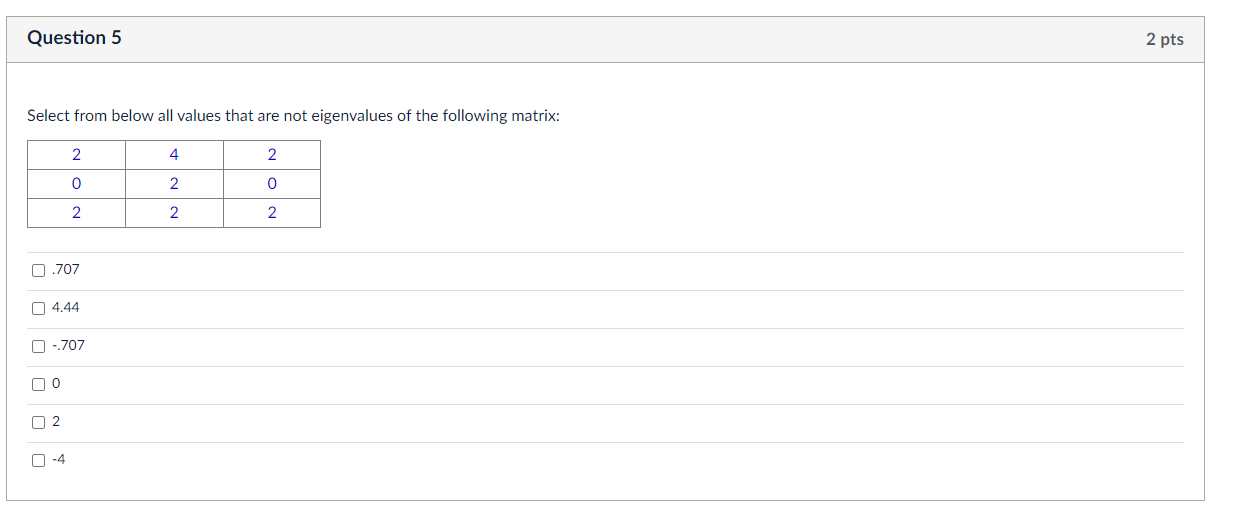 Solved Question 5 2 pts Select from below all values that | Chegg.com