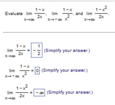 Solved Evaluate limx→∞2x1−x,limx→−∞x21−x, and limx→∞2x1−x2. | Chegg.com