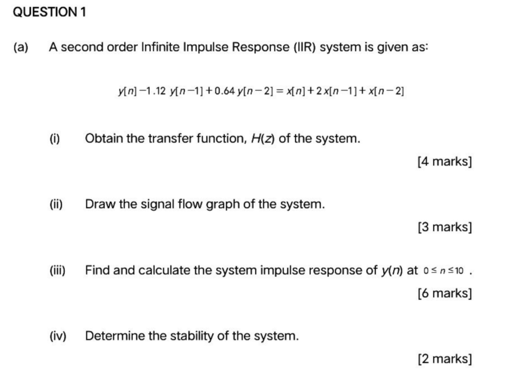 Solved QUESTION 1 (a) A second order Infinite Impulse | Chegg.com