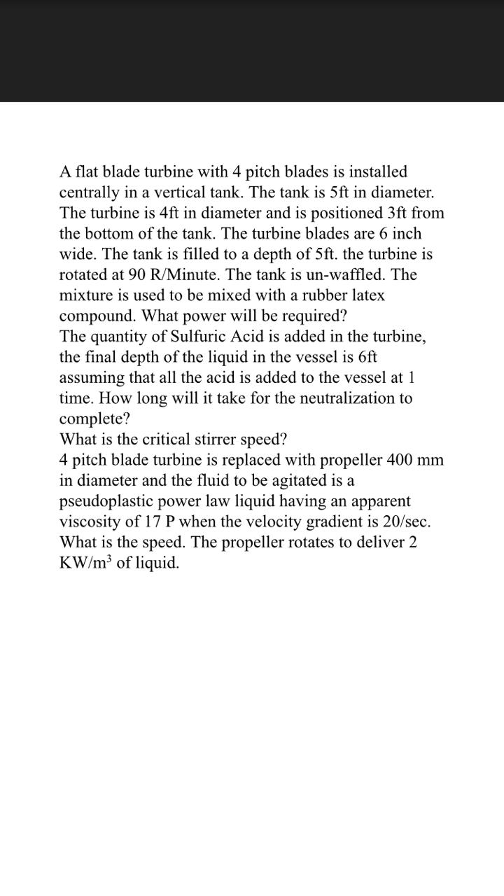 Solved A flat blade turbine with 4 pitch blades is installed