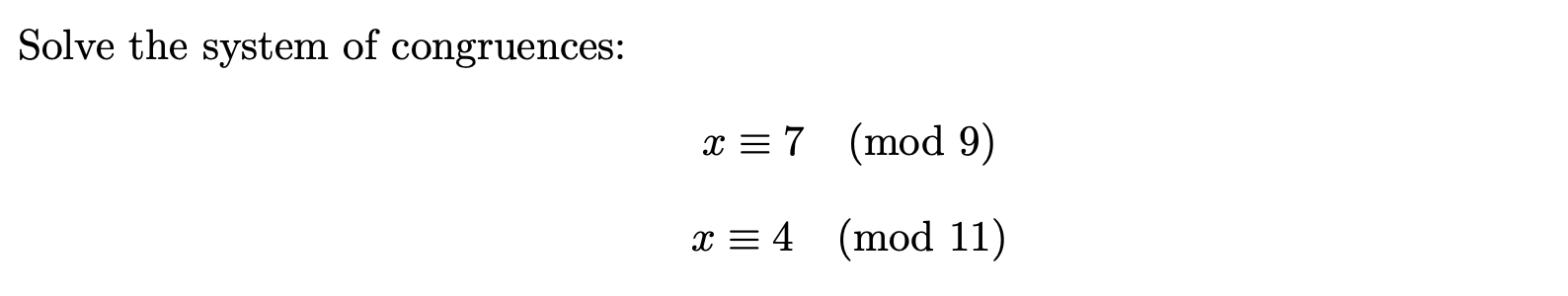 Solved Solve The System Of Congruences X≡7mod9x≡4mod11 0212