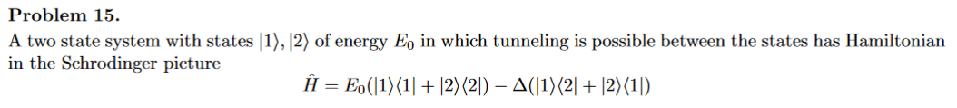 Solved Problem 15. A two state system with states ∣1 ,∣2 of | Chegg.com