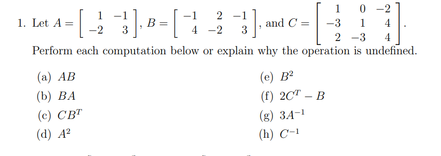 Solved 1. Let A=[1−2−13],B=[−142−2−13], and | Chegg.com
