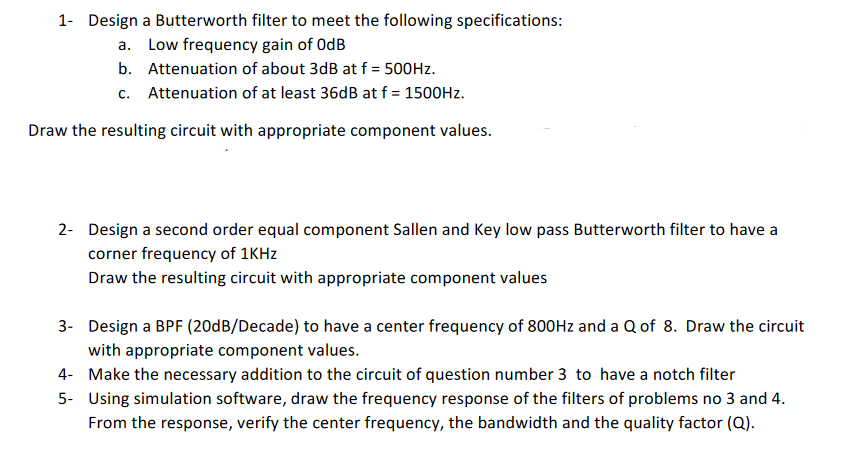 Solved 1- Design a Butterworth filter to meet the following | Chegg.com