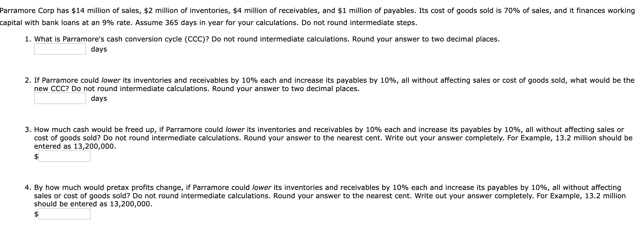 Solved ramore Corp has 14 million of sales, 2 million of
