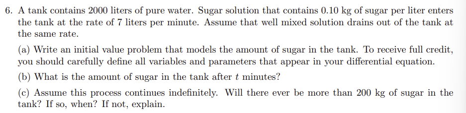 Solved 6. A tank contains 2000 liters of pure water. Sugar | Chegg.com