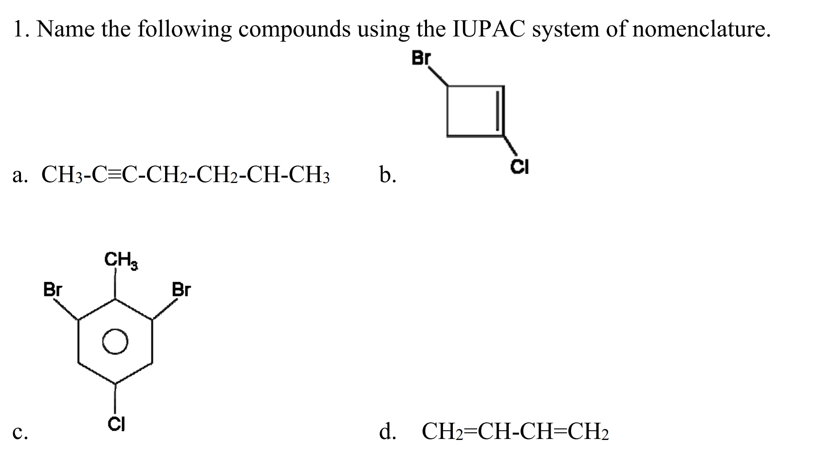 solved-1-name-the-following-compounds-using-the-iupac-chegg