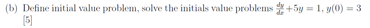 Solved (b) Define initial value problem, solve the initials | Chegg.com