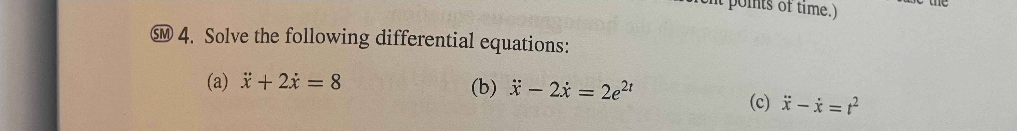 Solved (SM) 4. Solve The Following Differential Equations: | Chegg.com