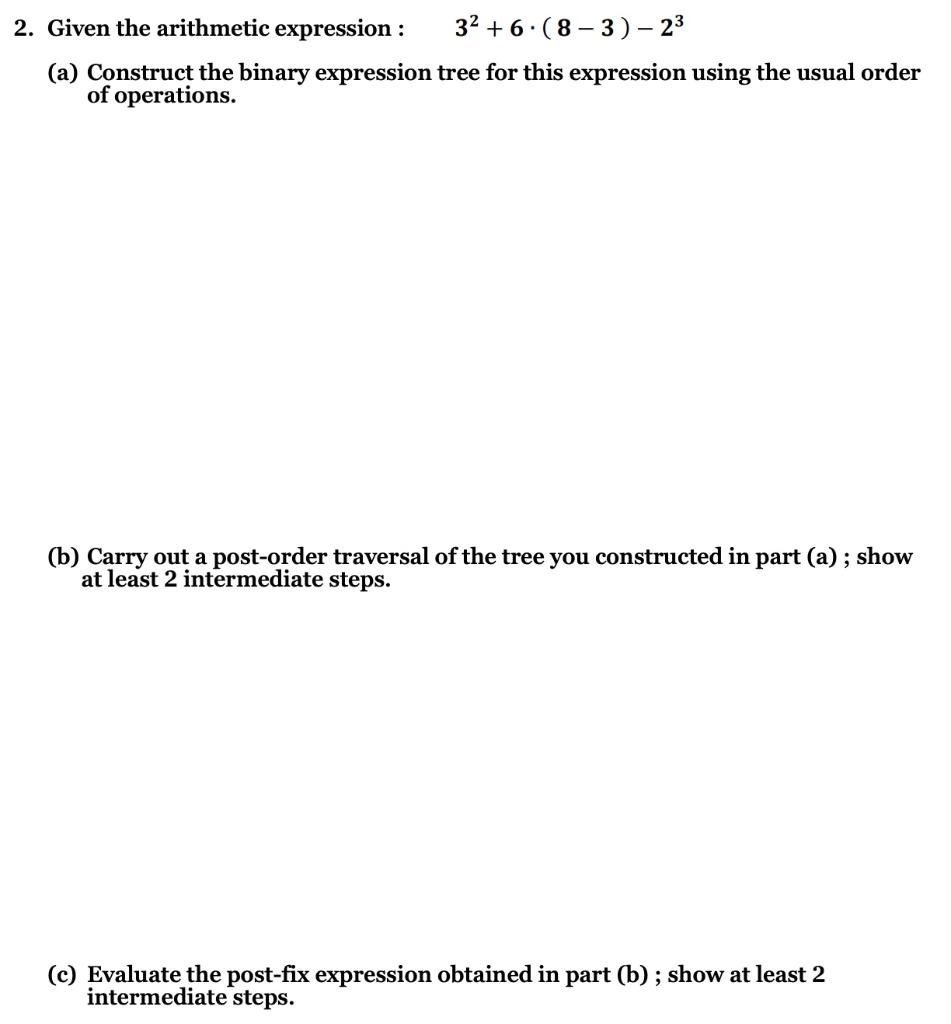 Solved 2. Given the arithmetic expression : 32 +6. (8 - 3) - | Chegg.com