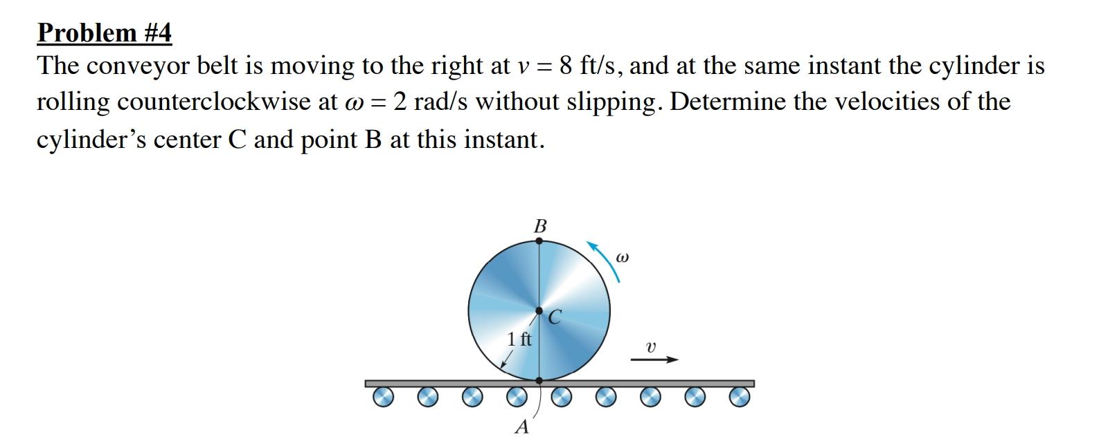 Solved Problem #4 The Conveyor Belt Is Moving To The Right 