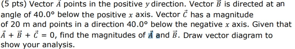 Solved (5 pts) Vector A points in the positive y direction. | Chegg.com