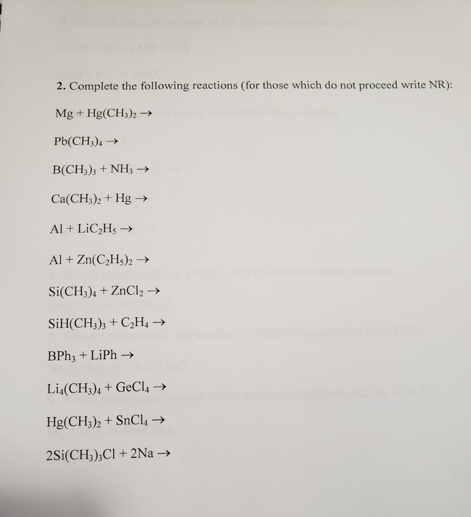 Solved 2. Complete The Following Reactions (for Those Which | Chegg.com