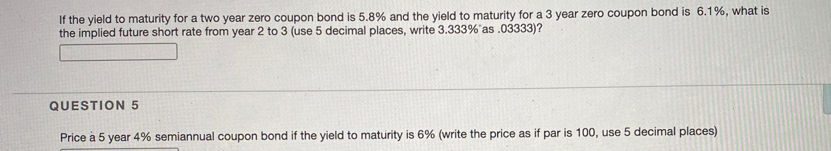 Solved If the yield to maturity for a two year zero coupon | Chegg.com