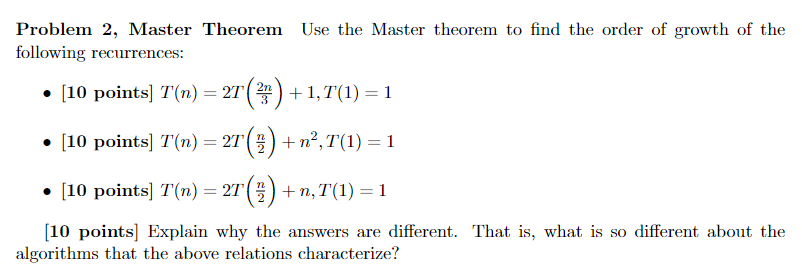 Solved Problem 2, Master Theorem Use The Master Theorem To | Chegg.com