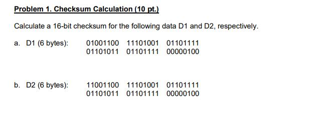 Problem 1 Checksum Calculation 10 Pt Calculate A Chegg Com