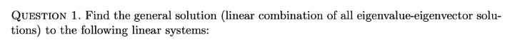 Solved Question 1 Find The General Solution Linear Chegg