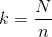 k=\frac{N}{n}