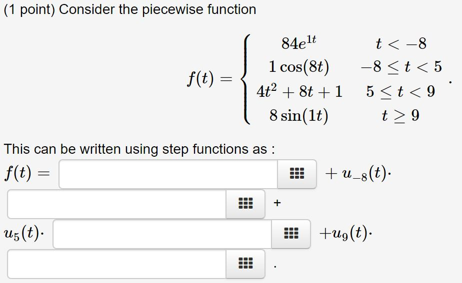 Solved (1 point) Consider the piecewise function 84elt - | Chegg.com